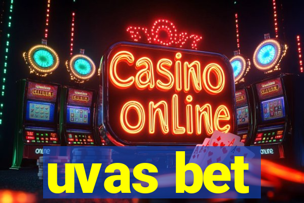 uvas bet